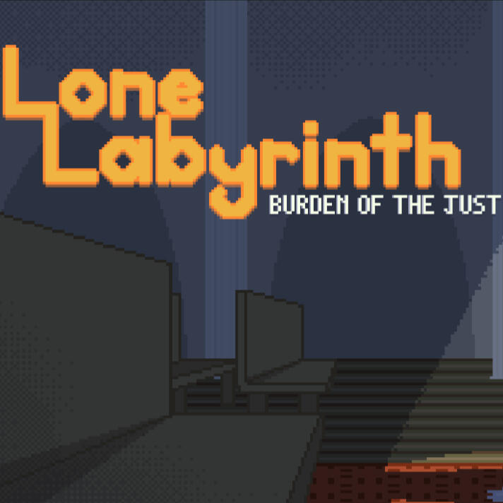 Lone Labyrinth: Burden of the Just